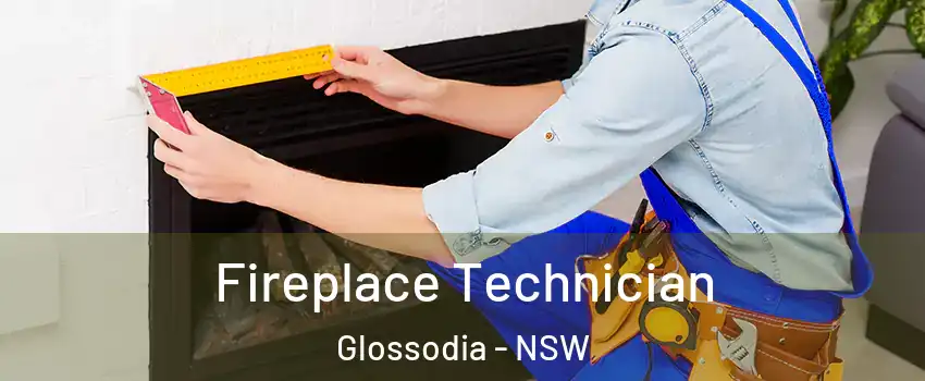 Fireplace Technician Glossodia - NSW