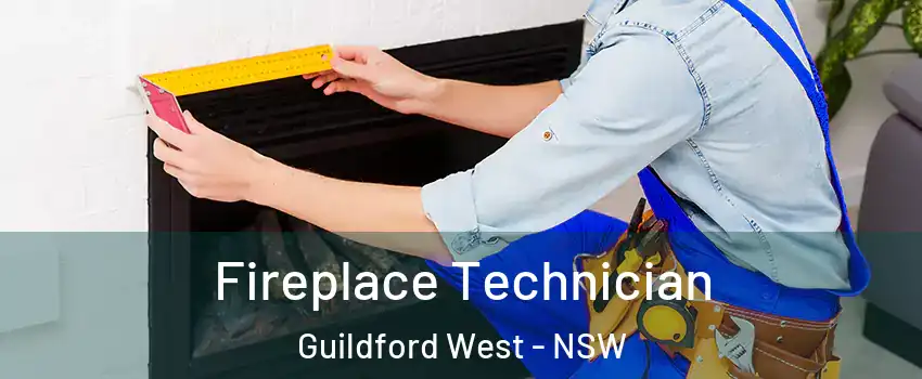 Fireplace Technician Guildford West - NSW