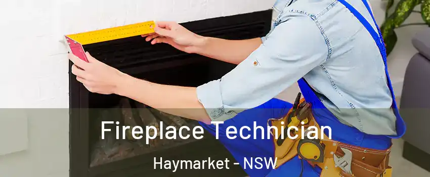 Fireplace Technician Haymarket - NSW