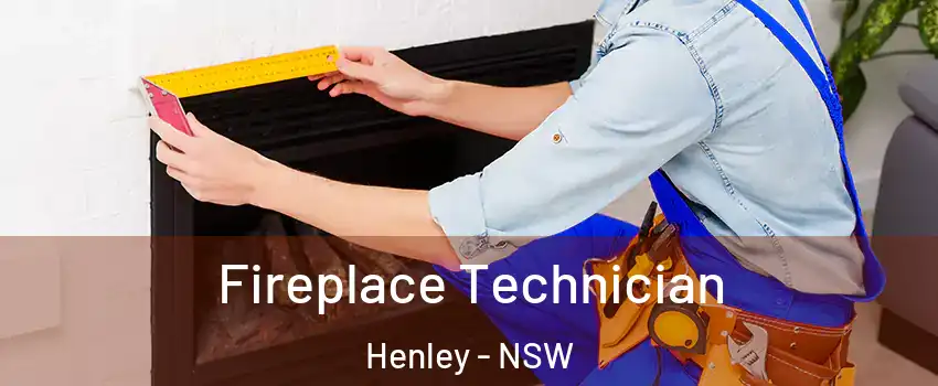 Fireplace Technician Henley - NSW