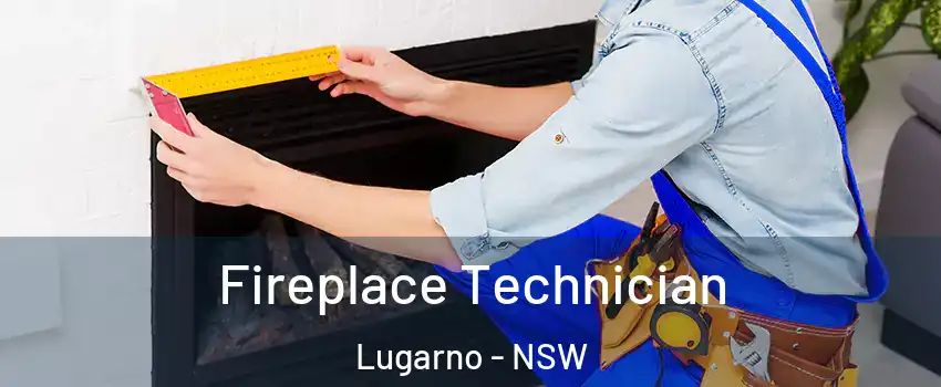 Fireplace Technician Lugarno - NSW