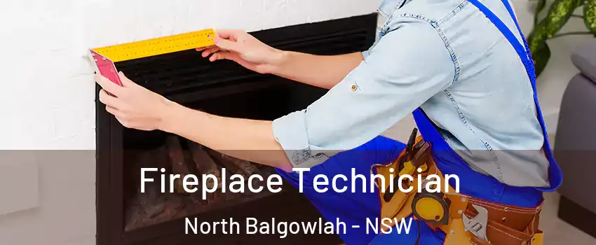 Fireplace Technician North Balgowlah - NSW
