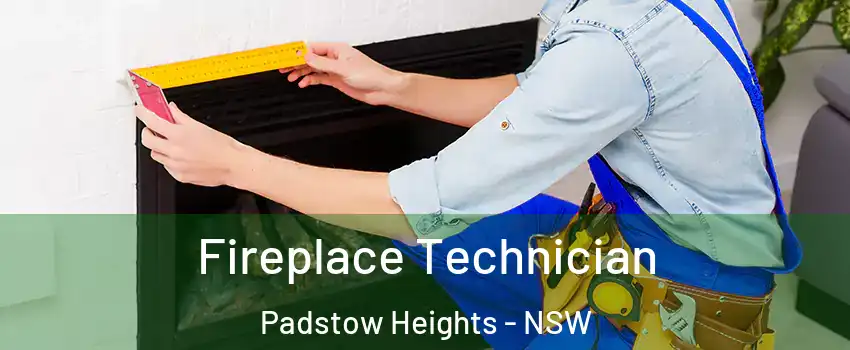 Fireplace Technician Padstow Heights - NSW