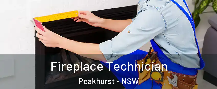 Fireplace Technician Peakhurst - NSW