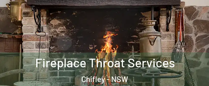Fireplace Throat Services Chifley - NSW