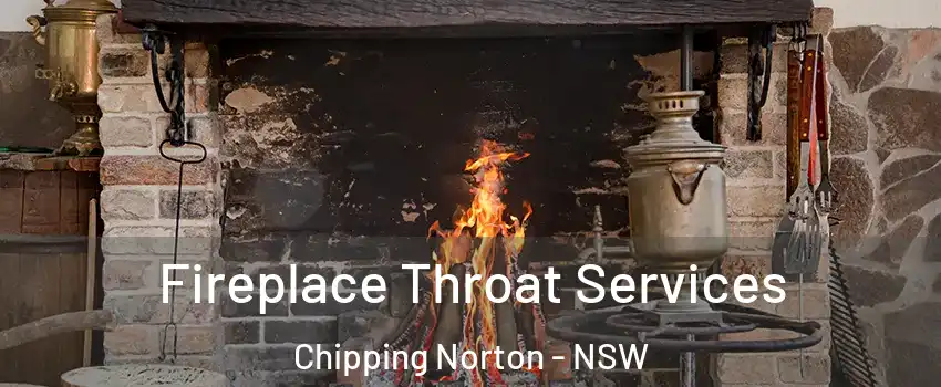 Fireplace Throat Services Chipping Norton - NSW