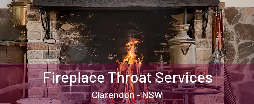 Fireplace Throat Services Clarendon - NSW