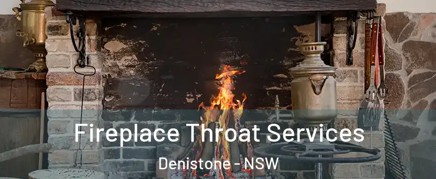 Fireplace Throat Services Denistone - NSW