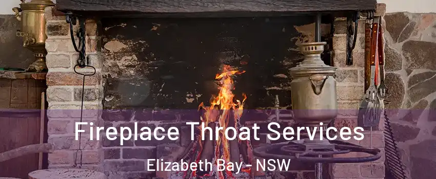 Fireplace Throat Services Elizabeth Bay - NSW