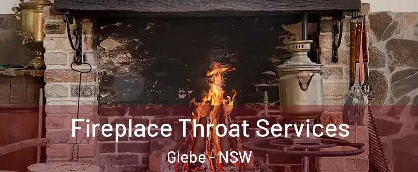 Fireplace Throat Services Glebe - NSW
