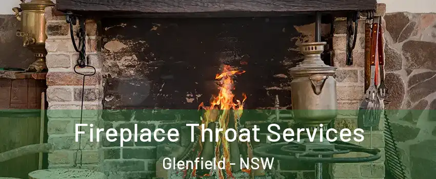 Fireplace Throat Services Glenfield - NSW