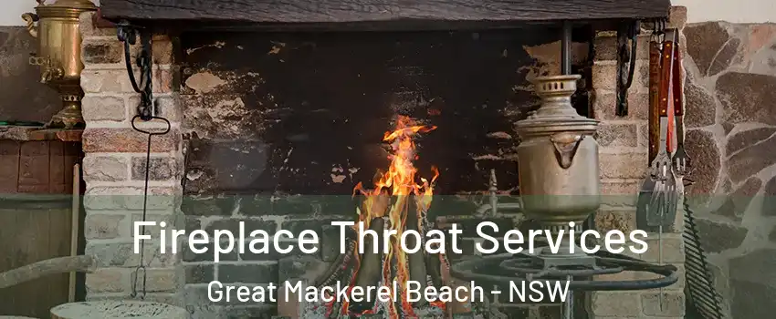 Fireplace Throat Services Great Mackerel Beach - NSW