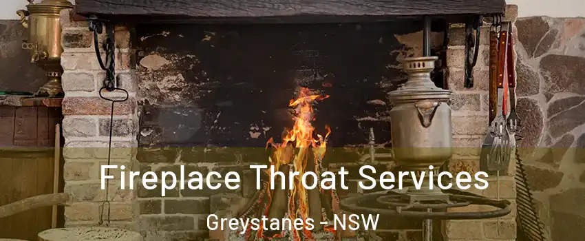 Fireplace Throat Services Greystanes - NSW