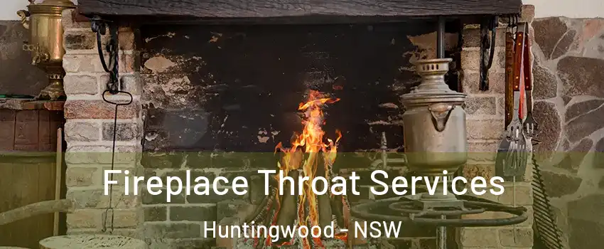 Fireplace Throat Services Huntingwood - NSW