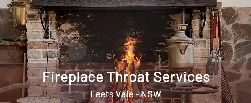 Fireplace Throat Services Leets Vale - NSW