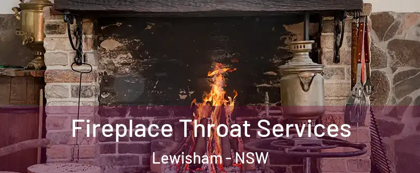 Fireplace Throat Services Lewisham - NSW