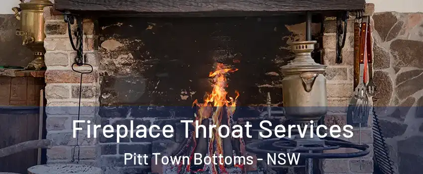 Fireplace Throat Services Pitt Town Bottoms - NSW