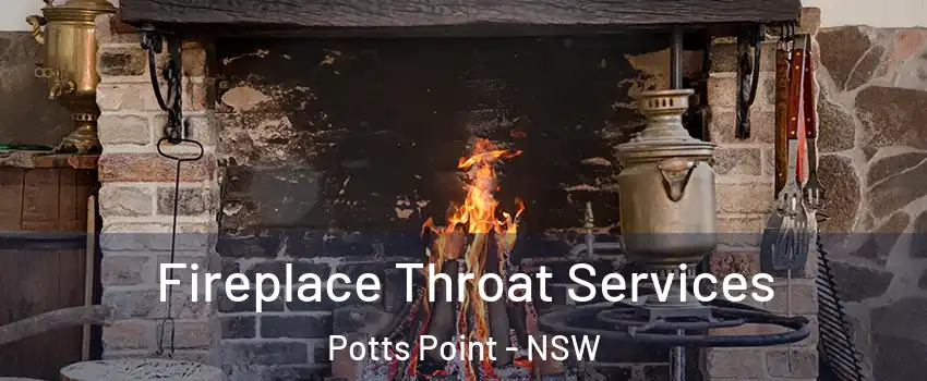 Fireplace Throat Services Potts Point - NSW