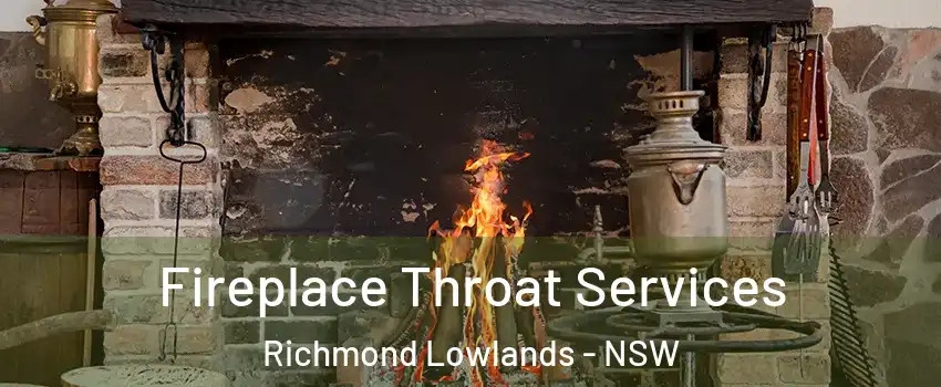 Fireplace Throat Services Richmond Lowlands - NSW