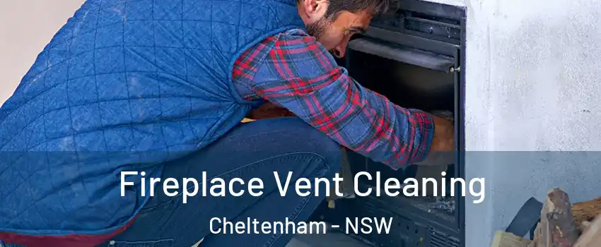 Fireplace Vent Cleaning Cheltenham - NSW