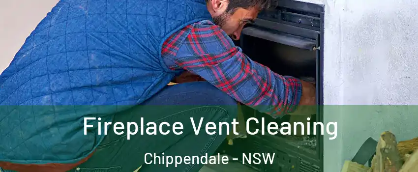 Fireplace Vent Cleaning Chippendale - NSW