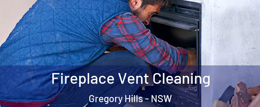 Fireplace Vent Cleaning Gregory Hills - NSW