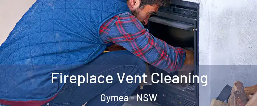 Fireplace Vent Cleaning Gymea - NSW