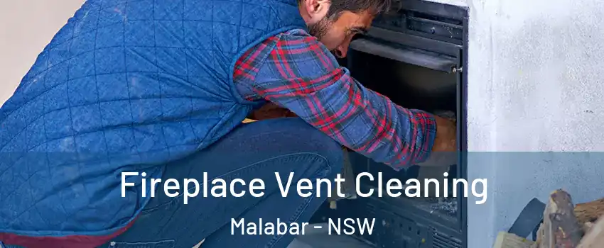 Fireplace Vent Cleaning Malabar - NSW