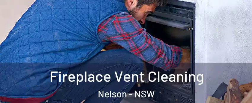 Fireplace Vent Cleaning Nelson - NSW