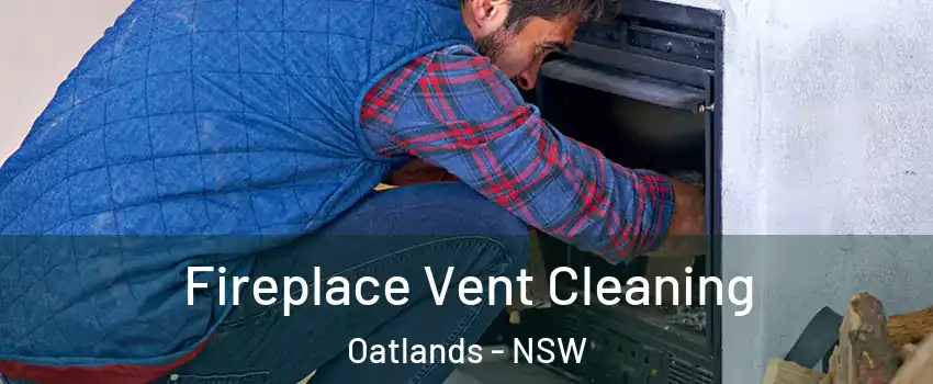 Fireplace Vent Cleaning Oatlands - NSW