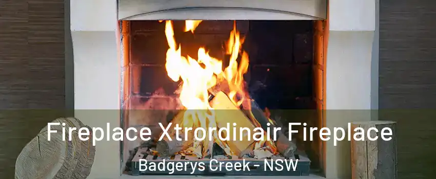 Fireplace Xtrordinair Fireplace Badgerys Creek - NSW