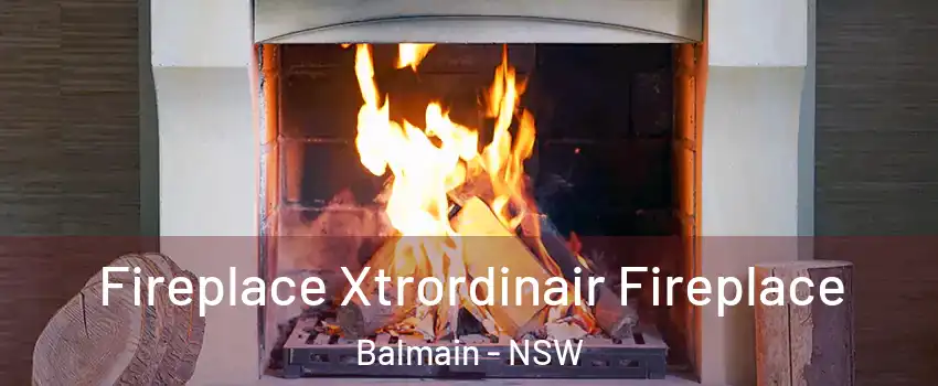 Fireplace Xtrordinair Fireplace Balmain - NSW