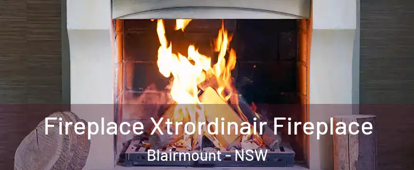 Fireplace Xtrordinair Fireplace Blairmount - NSW