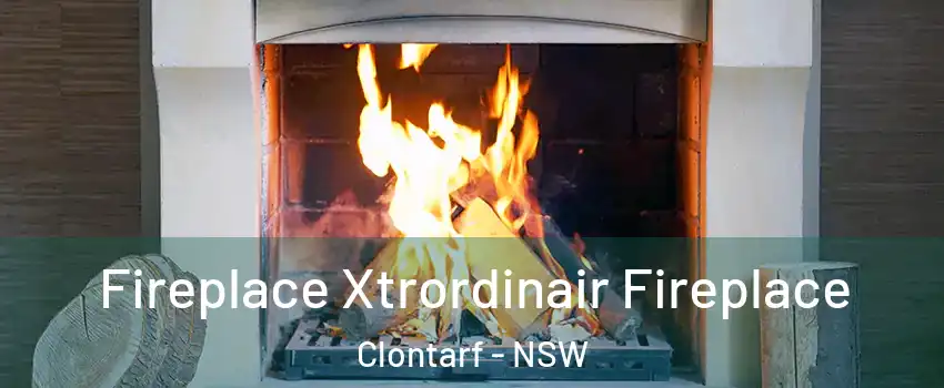 Fireplace Xtrordinair Fireplace Clontarf - NSW