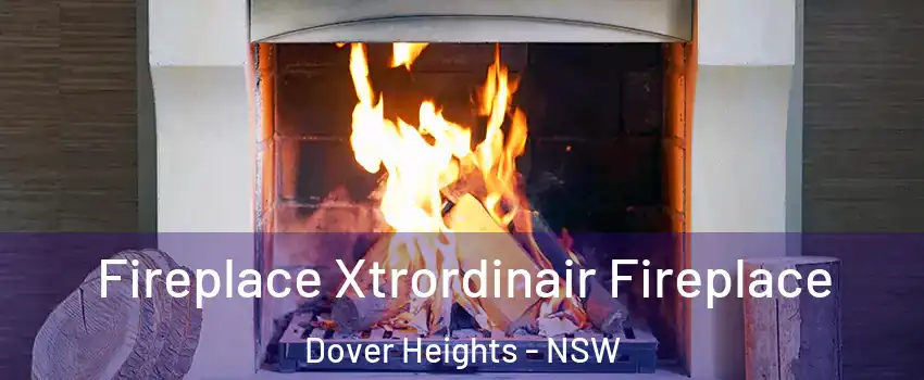 Fireplace Xtrordinair Fireplace Dover Heights - NSW