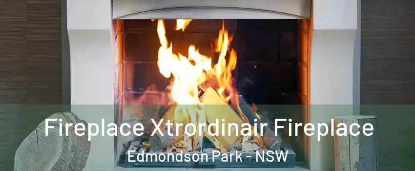 Fireplace Xtrordinair Fireplace Edmondson Park - NSW