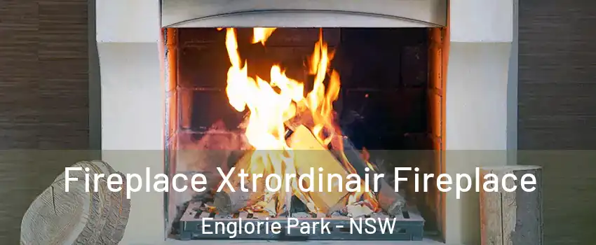 Fireplace Xtrordinair Fireplace Englorie Park - NSW