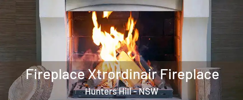 Fireplace Xtrordinair Fireplace Hunters Hill - NSW