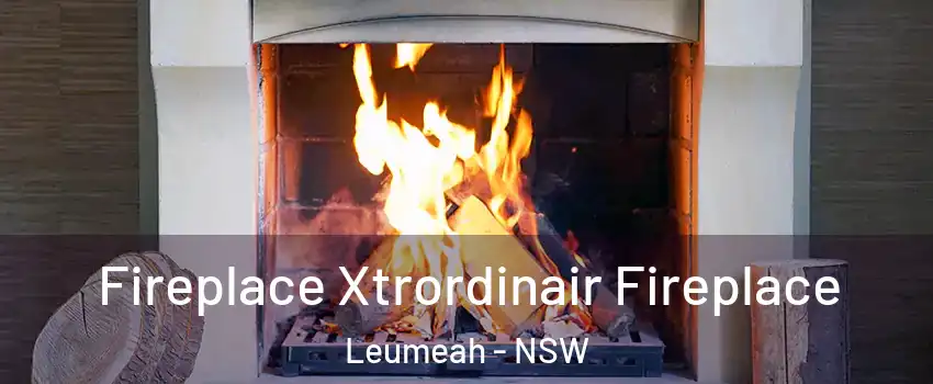 Fireplace Xtrordinair Fireplace Leumeah - NSW