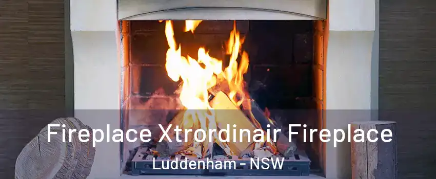 Fireplace Xtrordinair Fireplace Luddenham - NSW