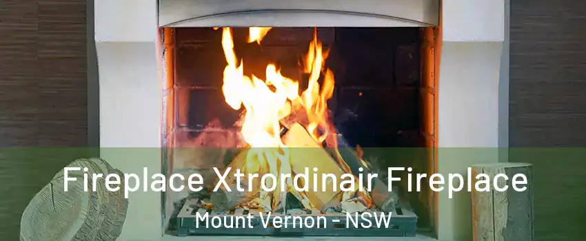 Fireplace Xtrordinair Fireplace Mount Vernon - NSW