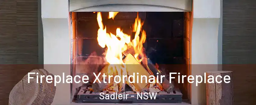 Fireplace Xtrordinair Fireplace Sadleir - NSW