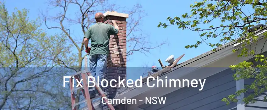 Fix Blocked Chimney Camden - NSW