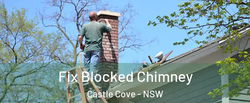  Fix Blocked Chimney Castle Cove - NSW