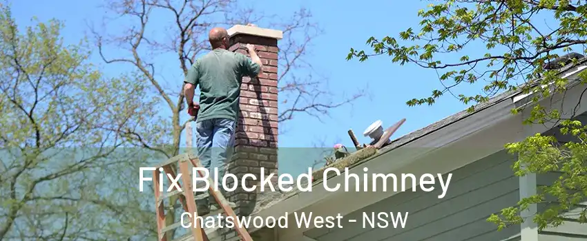 Fix Blocked Chimney Chatswood West - NSW