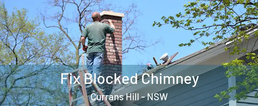 Fix Blocked Chimney Currans Hill - NSW