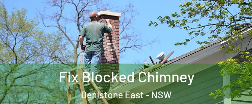 Fix Blocked Chimney Denistone East - NSW