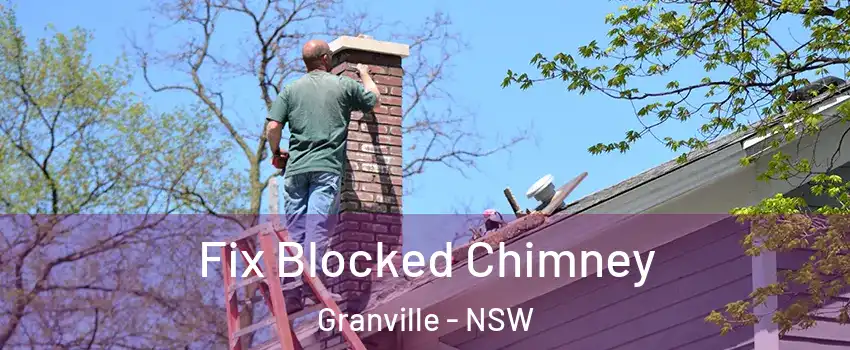 Fix Blocked Chimney Granville - NSW