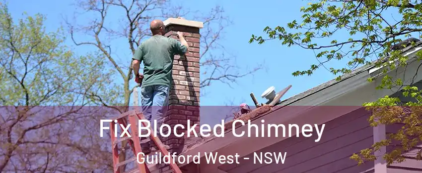 Fix Blocked Chimney Guildford West - NSW