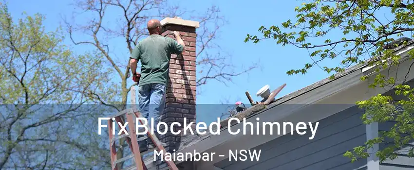 Fix Blocked Chimney Maianbar - NSW